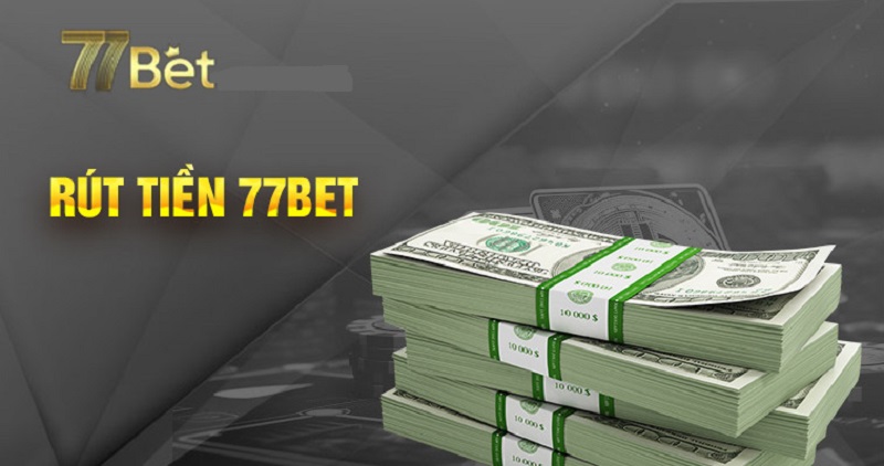 77bet – chơi hay rút tiền liền tay