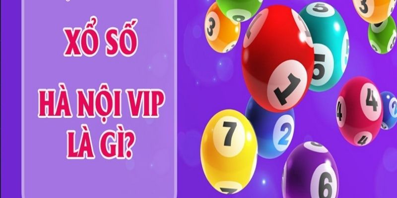 Thông tin về xổ số Hà Nội VIP