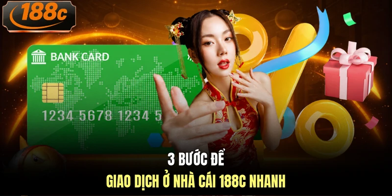3 bước để giao dịch ở nhà cái 188c nhanh