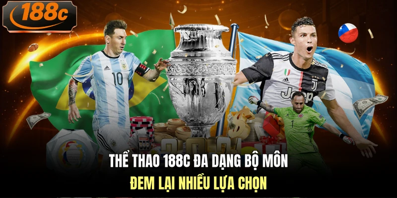 Thể thao 188c đa dạng bộ môn đem lại nhiều lựa chọn